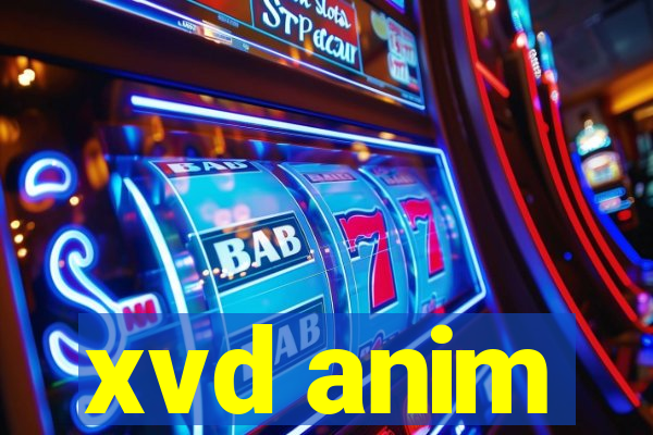 xvd anim